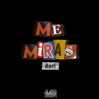 Me Miras by Dael