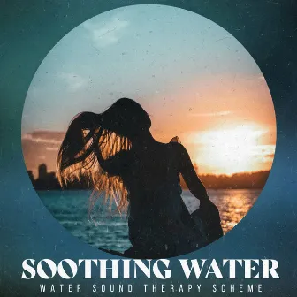 Soothing Water by Water Sound Therapy Scheme