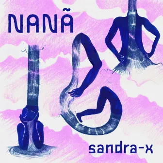 NANÃ by Sandra-X