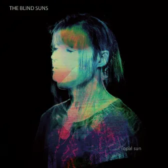 Opal Sun (Opal Remix) by The Blind Suns