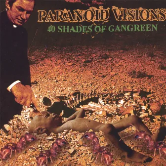 40 Shades Of Gangreen by Paranoid Visions