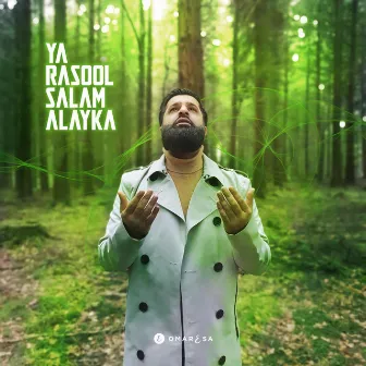 Ya Rasool Salam Alayka by Omar Esa