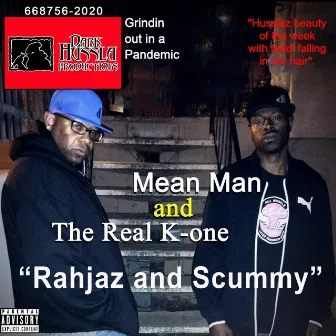 Rahjaz and Scummy by The Real K-One