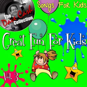 Great Fun For Kids Vol. 4 - [The Dave Cash Collection] by Songs For Kids