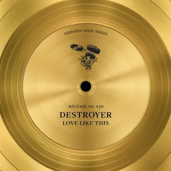 Love Like This by Destroyer