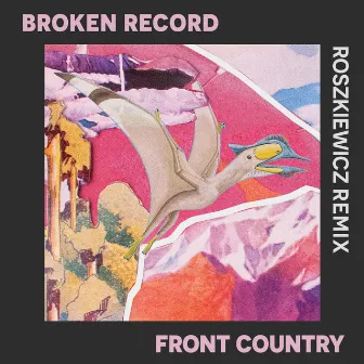 Broken Record (ROSZKIEWICZ Remix) by Front Country