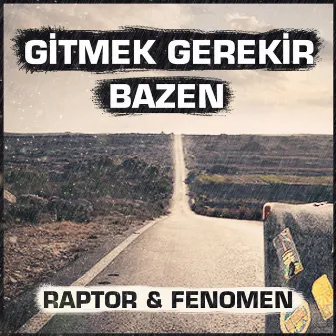 Gitmek Gerekir Bazen by Raptor