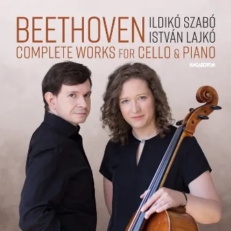 Beethoven: Complete Works for Cello and Piano by István Lajkó