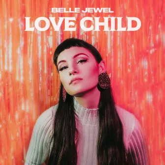 Lovechild by Belle Jewel