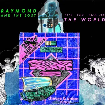 It's The End of The World by Raymond and the Lost