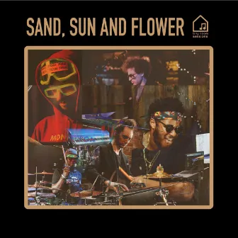 Sand, Sun and Flower (Tiny Room Sessions) by Ronald Bruner, Jr.