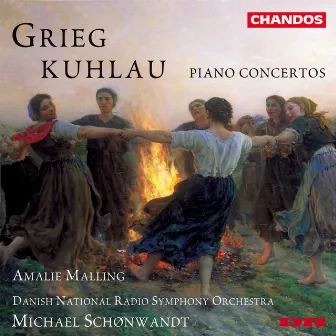 Kuhlau & Grieg: Piano Concertos by Amalie Malling