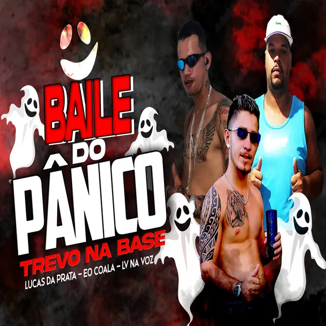 Baile do Pânico (feat. Trevo Na Base)