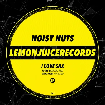 I love Sax by Noisy Nuts