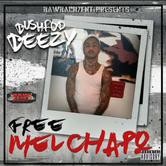 Free Mel Chapo by Bushrod Beezy