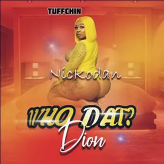 Who Dat Dion by Tuffchin