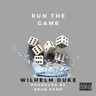 Run the Game by Wilhelm Duke