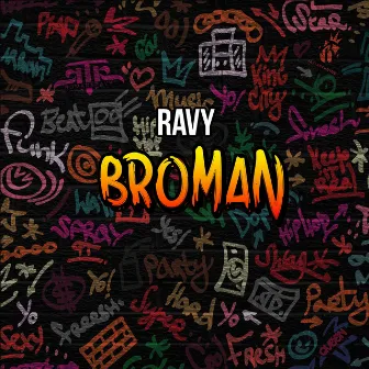 Broman by Ravy