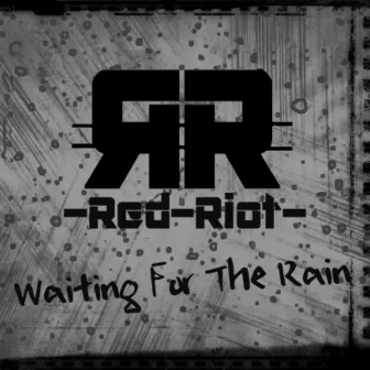 Waiting For the Rain by Red Riot