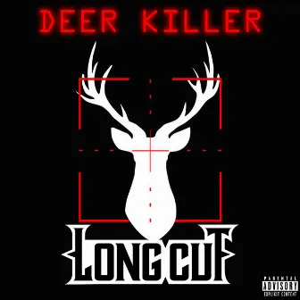 Deer Killer by Long Cut