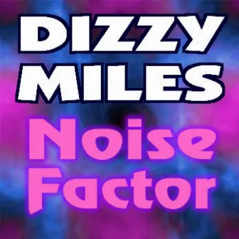 Noise Factor by Unknown Artist