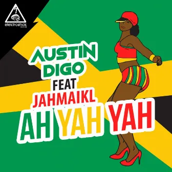 Ah Yah Yah by AustIN Digo