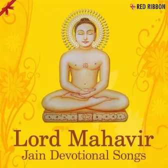 Lord Mahavir - Jain Devotional Songs by Kishore Manraja