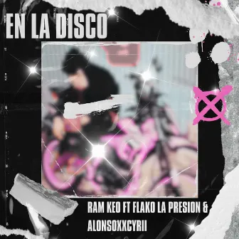 En la Disco by Ram Keo