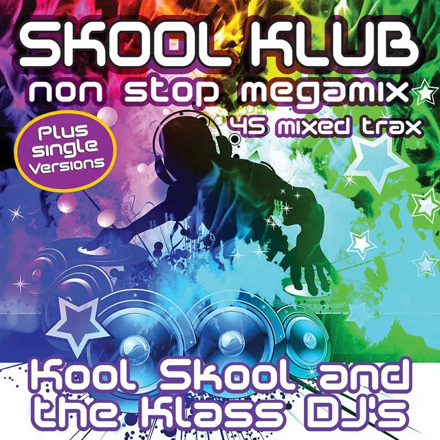 Skool Klub Non Stop Megamix