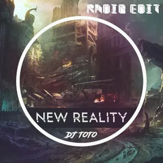 New Reality (Radio Edit) by DJ Toto