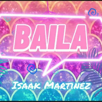 Baila by Isaak Martinez