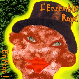 En Frac by L'Ensemble Rayé