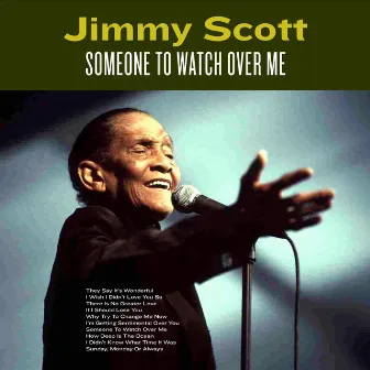 Someone to Watch over Me by Little Jimmy Scott