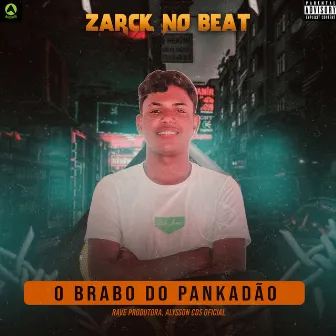 O Brabo do Pankadão by ZARCK NO BEAT