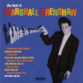 This Is Easy: The Best Of Marshall Crenshaw by Marshall Crenshaw