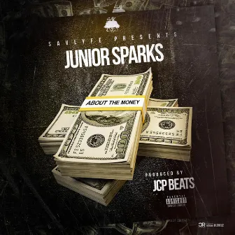 About the Money by Junior Sparks