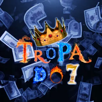 Tropa do 7 by 