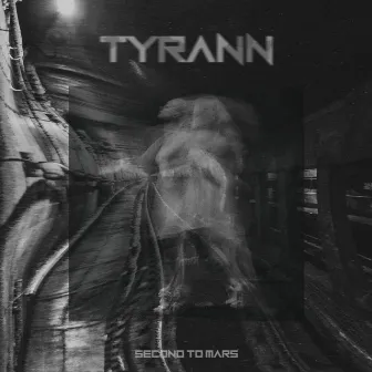 Tyrann by Second to Mars