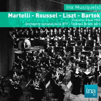 Martelli - Roussel - Liszt - Bartok by Charles Bruck