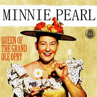 Queen of the Grand Ole Opry by Minnie Pearl