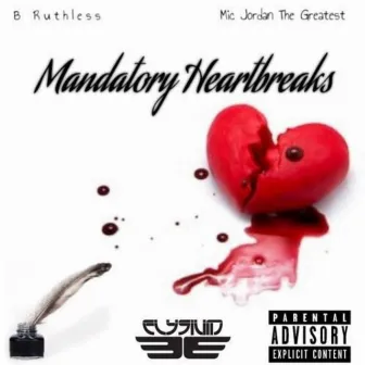 Mandatory Heartbreaks by B Ruthless