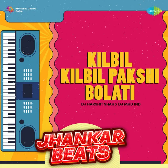 Kilbil Kilbil Pakshi Bolati (Jhankar Beats) - Single