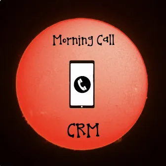 Morning Call by CRM