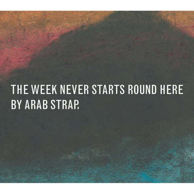 The Week Never Starts Round Here (Deluxe Version)