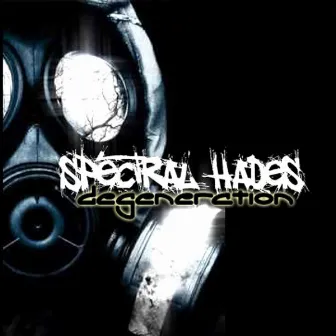 Degeneration by Spectral Hades