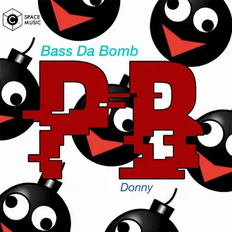 Bass Da Bomb by Donny