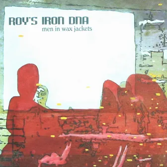 Men in Wax Jackets by Roy's Iron DNA