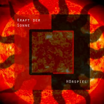 Hörspiel by Kraft Der Sonne