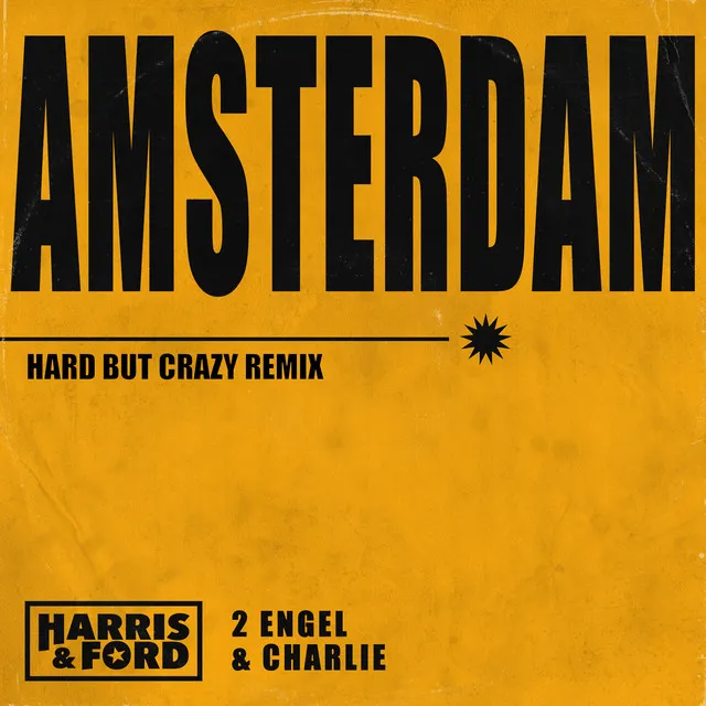 Amsterdam - Hard But Crazy Remix