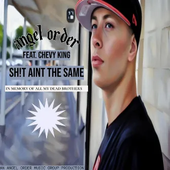 SH!T AINT THE SAME by Angel Order